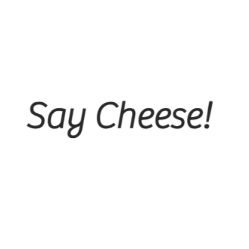 Say Cheese