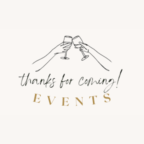 Thanks for Coming Events