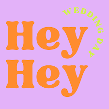 Hey Hey Wedding Day