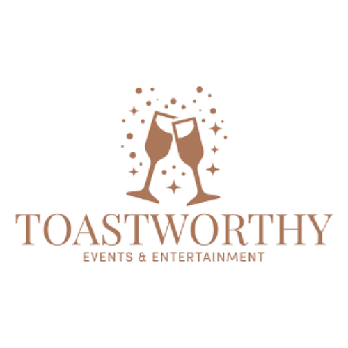 Toastworthy Events & Entertainment