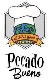 Pecado Bueno & It's All Good Catering