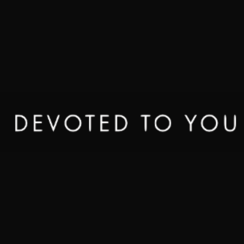 Devoted To You