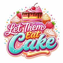 Let Them Eat Cake